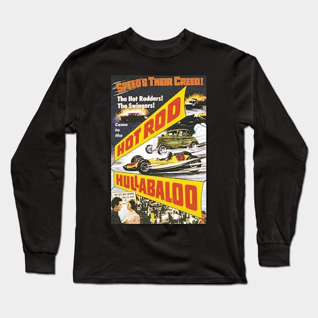 Vintage Drive-In Movie Poster - Hot Rod Hullabaloo Long Sleeve T-Shirt by Starbase79